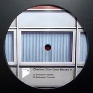 Charlton - Slow Down Basterd EP