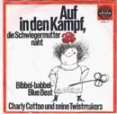 7inch Vinyl Single - Charly Cotton Und Seine Twist-Makers - Auf In Den Kampf - Bibbel-Babbel-Blue Beat