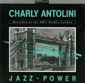 Charly Antolini - Recorded At The BBC - Studio London