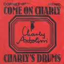 7inch Vinyl Single - Charly Antolini - Come On Charly / Charly's Drums