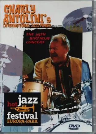 Charly Antolini's International Jazz Power - The 65th Birthday Concert