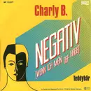 7inch Vinyl Single - Charly B. - Negativ (Wenn Ich Mein Tief Habe)