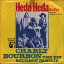 7inch Vinyl Single - Charly Bourbon Und Die Bourbon Family - Heda Heda (Ela Ela) / Wer Hat Den Käse? (Who Stole The Keeshka)