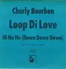 7inch Vinyl Single - Charly Bourbon - Loop Di Love
