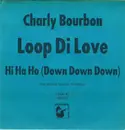 7inch Vinyl Single - Charly Bourbon - Loop Di Love