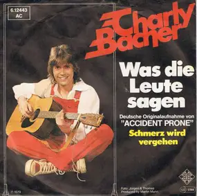 Charly Bacher - Was Die Leute Sagen