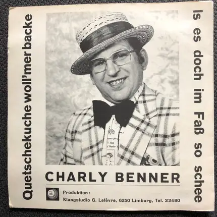 Charly Benner - Quetschekuche woll'mer backe / Is es doch im Faß so schee