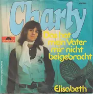 Charly Benson - Das Hat Mein Vater Mir Nicht Beigebracht