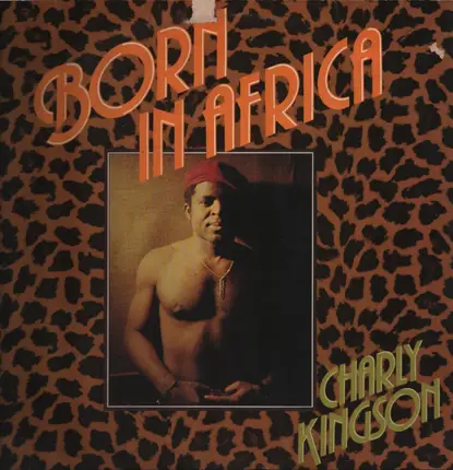 Charly Kingson - Born In Africa
