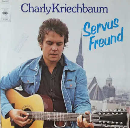 Charly Kriechbaum - Servus Freund