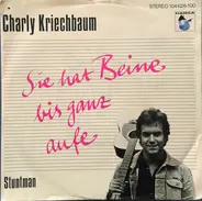 Charly Kriechbaum - Sie Hat Beine Bis Ganz Aufe