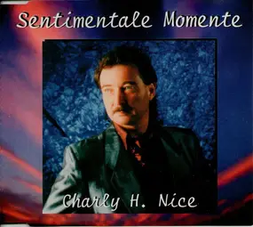 Charly Horvath Nice - Sentimentale Momente