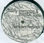 Charly Lownoise & Mental Theo - Hardcore Feelings