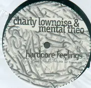Charly Lownoise & Mental Theo - Hardcore Feelings