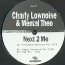 12inch Vinyl Single - Charly Lownoise & Mental Theo - Next 2 Me