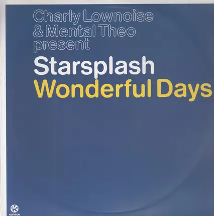 Charly Lownoise & Mental Theo present Starsplash - Wonderful Days
