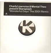 Charly Lownoise & Mental Theo Present Starsplash - Wonderful Days The 2001 Remix