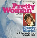 7inch Vinyl Single - Charly Marks - Pretty Woman