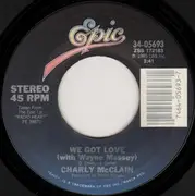 7inch Vinyl Single - Charly McClain - We Got Love
