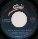 7inch Vinyl Single - Charly McClain - When A Love Ain't Right