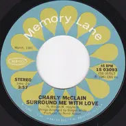 Charly McClain - Surround Me With Love / Sleepin' With The Radio On