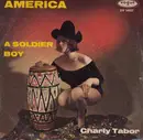 7inch Vinyl Single - Charly Tabor - America / A Soldier Boy