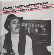 Charly Schreckschuss Band - Schneller-Höher-Weiter-Besser