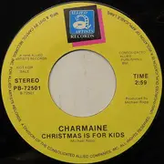 7inch Vinyl Single - Charmaine - Christmas Is For Kids