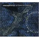 CD - Charmparticles - Sit Down For Staying - Digipak