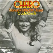 Charo - Dance A Little Bit Closer