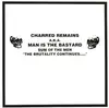 LP - Charred Remains A.K.A. Man Is The Bastard - Sum Of The Men 'The Brutality Continues.....'