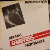 The Charters - Dreams / Nightmare
