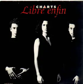 The Charts - Libre Enfin