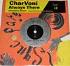 7inch Vinyl Single - CharVoni - Always There - Silver Injection Labels