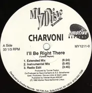 Charvoni - I'll Be Right There