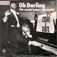 Chas And Dave - Oh Darling (Dir Macht Keiner Was Recht)