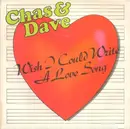 7inch Vinyl Single - Chas And Dave - Wish I Could Write A Love Song