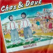 7inch Vinyl Single - Chas And Dave - Margate