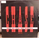 12inch Vinyl Single - Chase - Take My Soul (The Remixes)