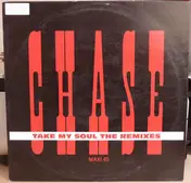 Chase - Take My Soul (The Remixes)