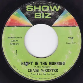 Chase Webster - Happy In The Morning / Love Or The Wine