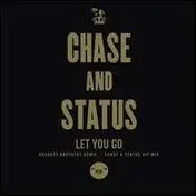Chase & Status - Let You Go