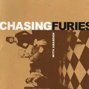 Chasing Furies - With Abandon