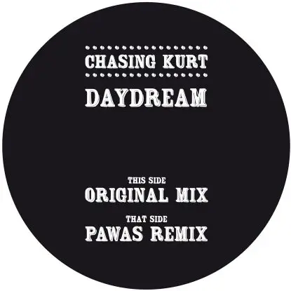 Chasing Kurt - Daydream, Pawas Rmx