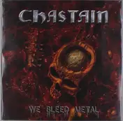 Chastain - We Bleed Metal