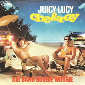 Che & Ray - Juicy Lucy