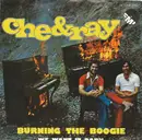 7inch Vinyl Single - Che & Ray - Burning The Boogie