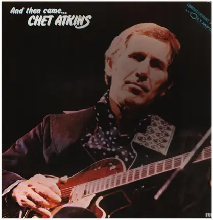 Chet Atkins - And Then Came Chet