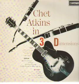 Chet Atkins - Chet Atkins In 3 Dimensions