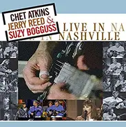 Chet / Reed, Jerry / Bogguss, Suzy Atkins / a.o. - Live In Nashville